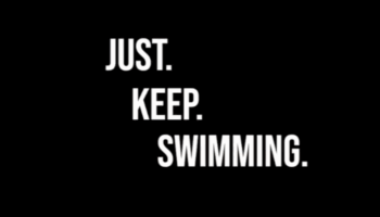 Just Keep Swimming (poem, video)